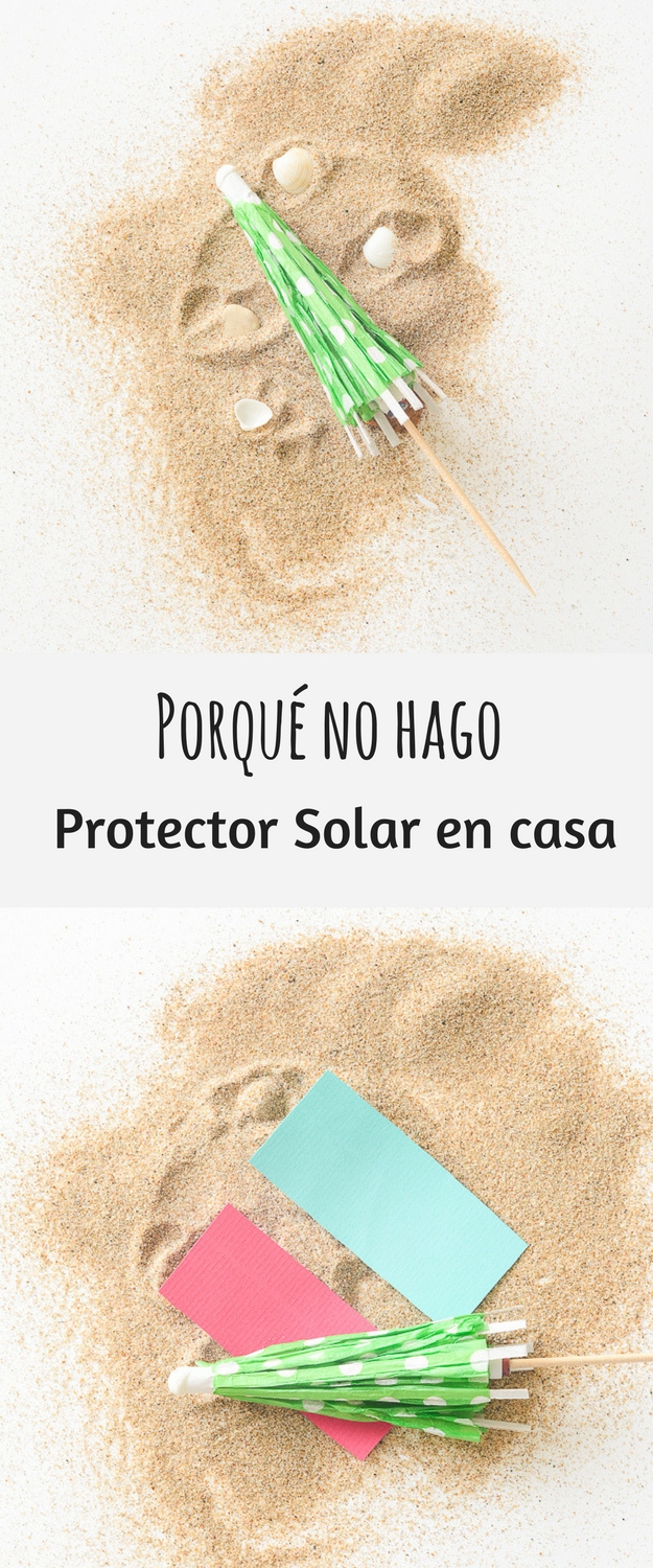 PORQUÉ-NO-HAGO-PROTECTOR-SOLAR-EN-CASA